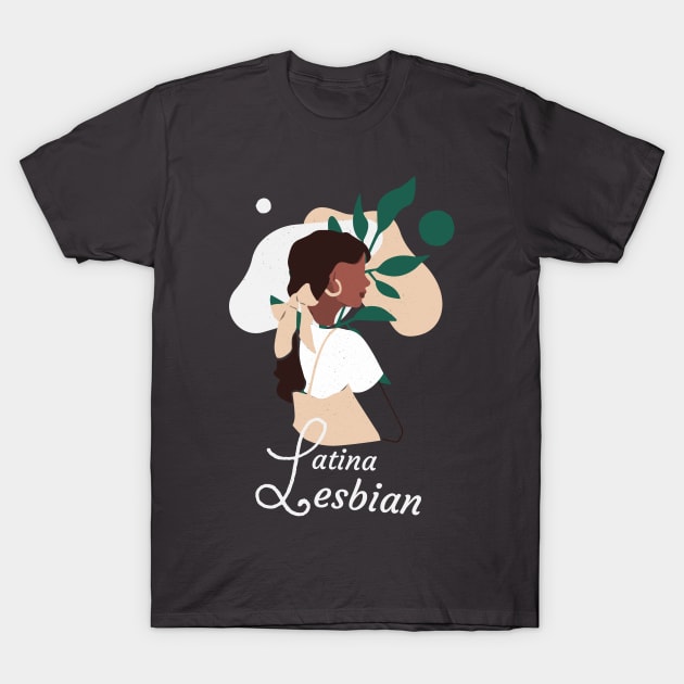 Latina Lesbian T-Shirt by For Lesbians, By Lesbians